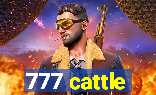777 cattle